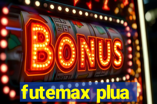 futemax plua